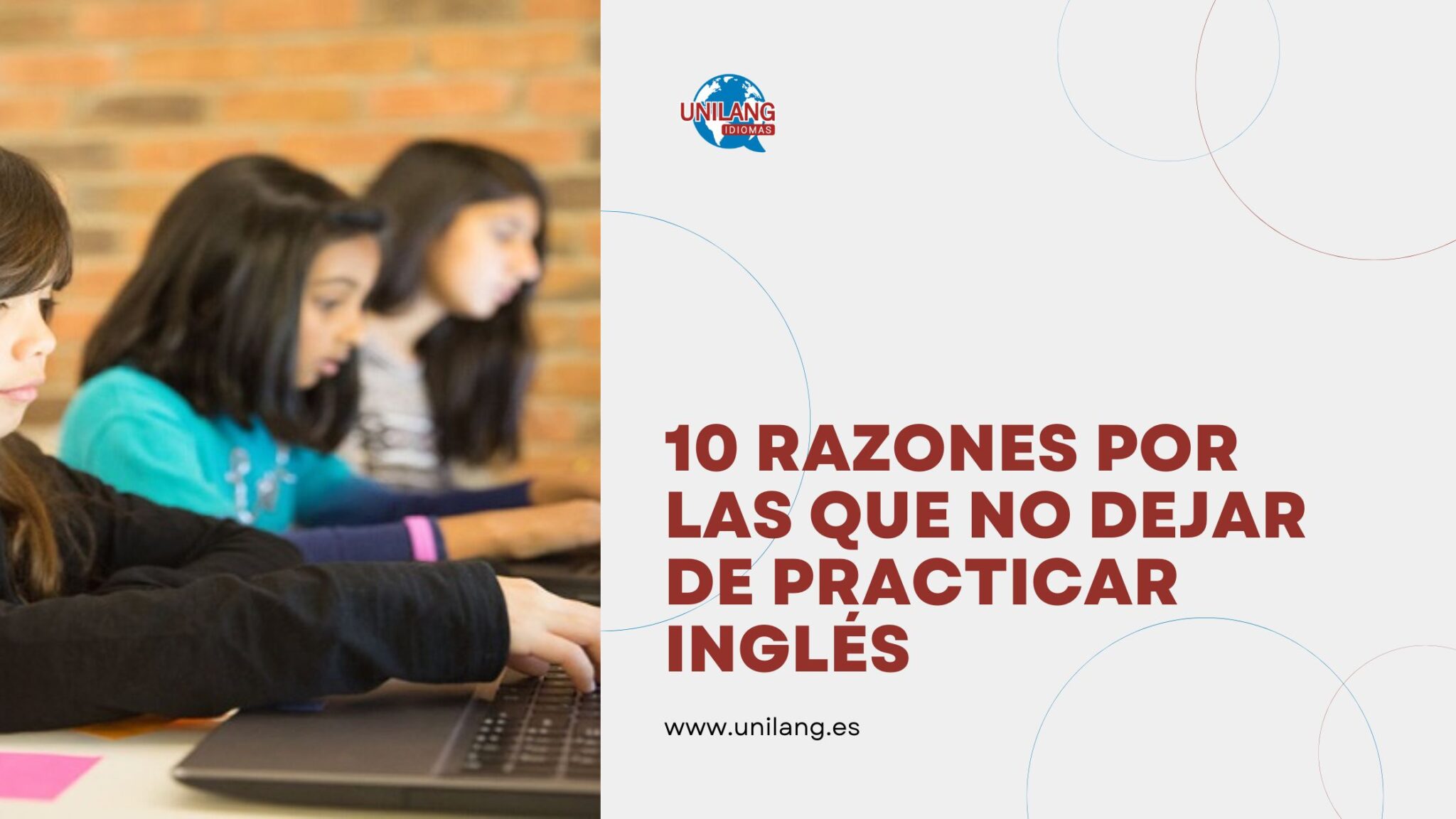 10 razones por las que no dejar de practicar inglés